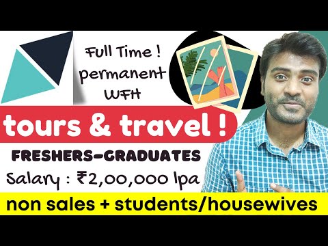 Tours U0026 Travel Full Time Permanent Work From Home Job For Students Freshers-Graduates | JobsAToZ