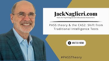 Rethinking Intelligence: From Traditional to Second-Generation Testing | PASS Theory & CAS2 (Part 2)