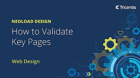 How to Validate Key Pages in NeoLoad