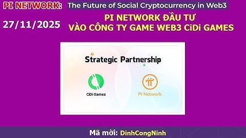 Pi Network Ventures đầu tư vào công ty CiDi Games - Mở rộng việc sử dụng đồng Pi trong thế giới thực