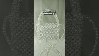 Inci Çanta Yapımı, Inci Çanta Pearl Bag