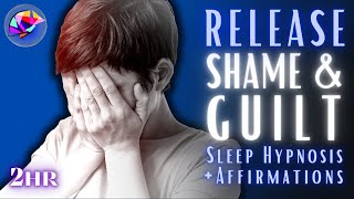 2 Hour Sleep Meditation Hypnosis - Release Shame And Guilt