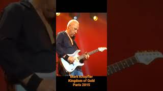 Mark Knopfler-Kingdom of Gold-París 2015