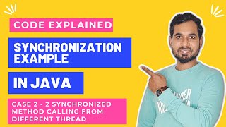 Case 2 - Synchronization Example | 2 Synchronized method calling from Different Thread