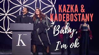 Kazka &amp; Kadebostany Baby I&#39;m OK