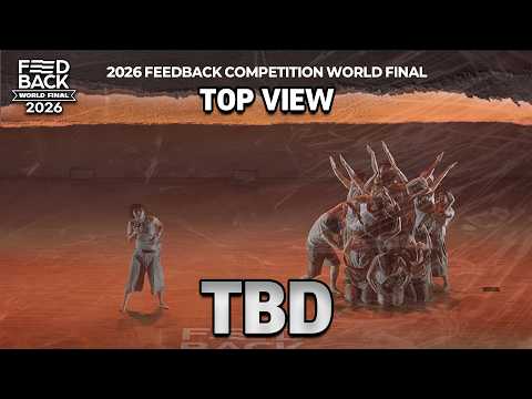 TBD | 2026 FEEDBACK DANCE COMPETITION WORLD FINAL | 2026 피드백 월드파이널 | TOP VIEW