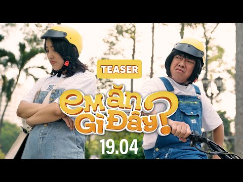 [Teaser] MV EM ĂN GÌ ĐÂY? - TÂN CHỀ | 19h00 - 19.04.22