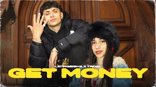 Get Money - Latingeisha X Trual