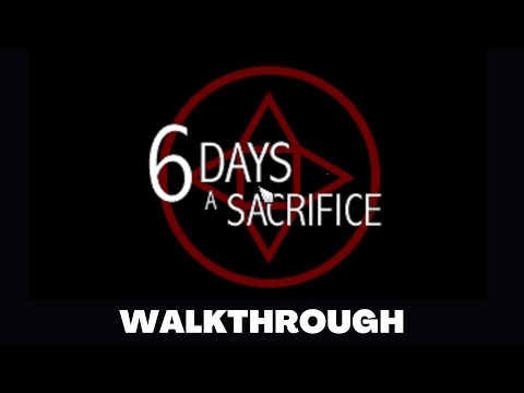 6 DAYS A SACRIFICE Full Game Walkthrough - No Commentary Gameplay