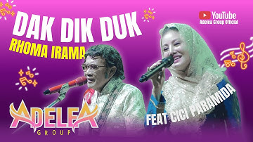 DAK DIK DUK || H. RHOMA IRAMA Feat Cici Faramida || Live Soneta Group Dan Adelea Group Official