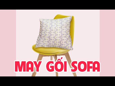 Video: Cách May Gối Trên Ghế Sofa