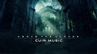 Above the cloud | CUIR MUSIC | 雲端之上 | 音樂 |Beautiful ambient fantasy music
