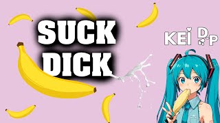 Suck Dick - Kei D-P (feat. Hatsune Miku)