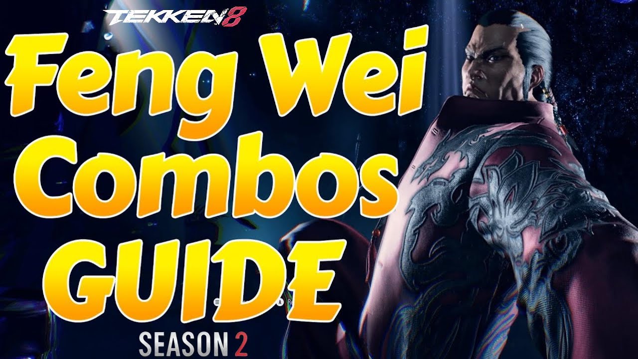 FENG WEI Combo Guide | TEKKEN 8 SEASON 2 F4 Max Damage Combos 