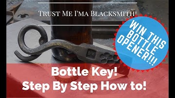 A great Beginner Blacksmith Project! Bottle Opener! Win this Key!!!!