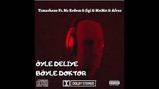 Tımarhane Ft. MC Erdem & Jigi & MıtMıt & Afraz - Öyle Deliye Böyle Doktor (2010)