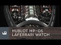 Hublot MP 05 Laferrari Watch