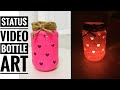 Bottle Art short video | short video for whatsapp status | ayaana&#39;s world