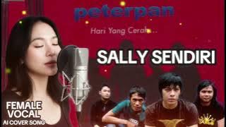 Sally Sendiri - Peterpan (NOAH) [AI Cover Versi Female Vocal]