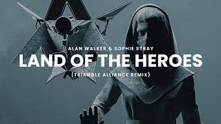 Video thumbnail of "Alan Walker & Sophie Stray - Land Of The Heroes (Triangle Alliance Remix) (Lyric Video)"