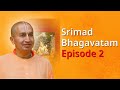 Srimad bhagavatam by gauranga das prabhu episode 2     hindi