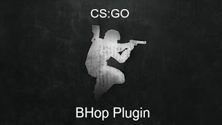 CS:GO B-Hop Plugin