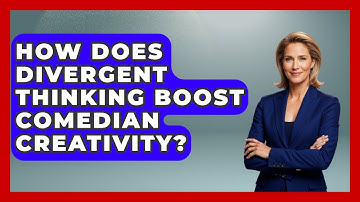 How Does Divergent Thinking Boost Comedian Creativity? - Open Mic Manual