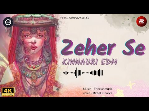 Zeher Se Kinnauri EDM ll Fricxianmusic