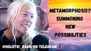 Metamorphosis? Summoning New Possibilities [Holistic Radio Jenny Luscombe EFT]