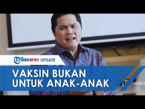 Vaksin Covid-19 Tidak untuk Anak-anak dan Punya Jangka Waktu, Erick: Tidak Disuntik Selamanya