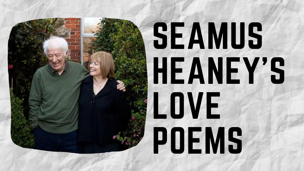 Seamus Heaney'S Love Poems - Youtube