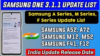 Samsung A Series, M Series and F Series One Ui 3.1.1 Update List | A51, A52, A50s, M32, M31, F62,F12