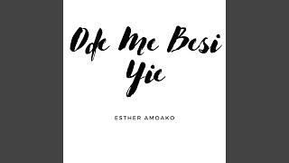 Ode Me Besi Yie