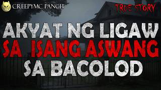 AKYAT NG LIGAW SA BACOLOD - TRUE STORY - CREEPYMC PANCIT screenshot 4
