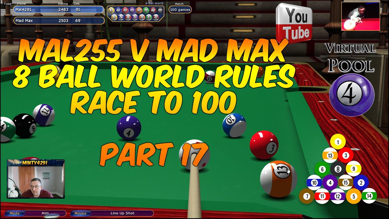 Part 17 | Virtual Pool 4 | USA 8-Ball World Rules | Race to 100 | Mal255 vs Mad Max