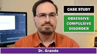 Case Study: Obsessive-Compulsive Disorder (OCD) | Unusual Treatment Strategy
