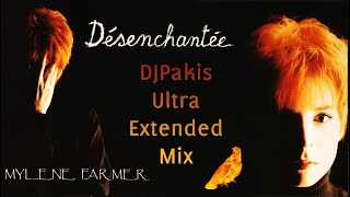 Mylen Farmer ~ Desenchantee -  DJPakis Ultra Extended Mix