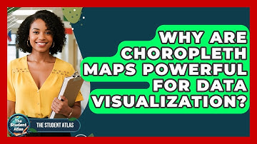 Why Are Choropleth Maps Powerful For Data Visualization? - The Student Atlas