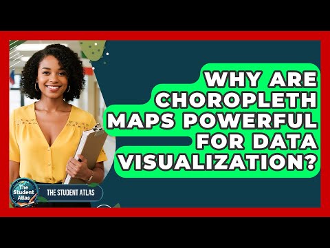 Why Are Choropleth Maps Powerful For Data Visualization? - The Student Atlas
