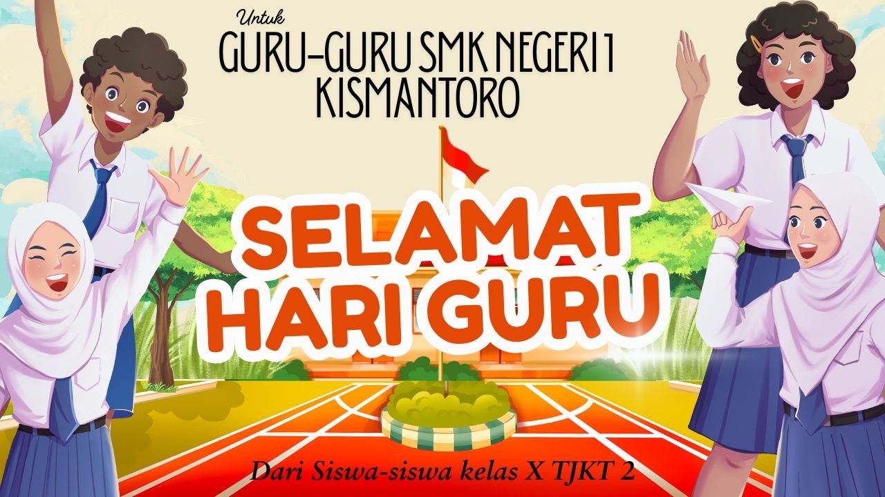 Selamat Hari Guru dari Siswa X TJKT 2