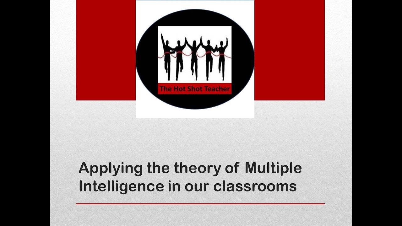 Applying the theory of Multiple Intelligence in our classrooms - YouTube