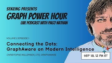 Graph Power Hour Episode Vol 2 Ep 1 - Connecting the Dots: GraphAware on Modern Intelligence