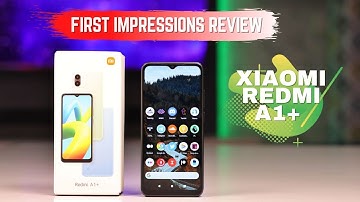 Xiaomi Redmi A1+ First Look Review: A1 Plus Performance