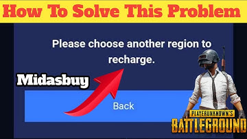 Pubg Please Choose Another Region To Recharge | how to solve uc purchasing problem