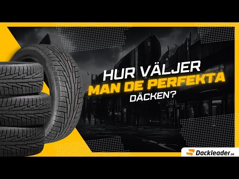 Hur väljer man de perfekta däcken? Upptäck Dackleader.se