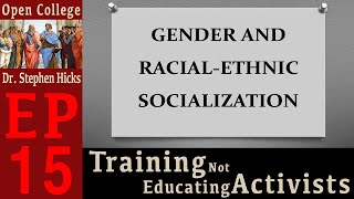 Open College with Dr. Stephen R.C. Hicks | #15 Training, Not Educating Activists