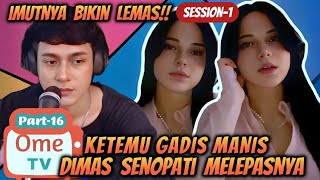 Ometv Dimas Senopati Part - 16 (session-1)‼️ Bertemu Gadis Manis Imutnya Bikin Lemas