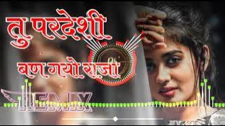 New Marwadi Song 2023 Tu Pradeshi Ban Gayo Raja Remix Song Bablu Ankiya Happy Singh Rajasthani Song