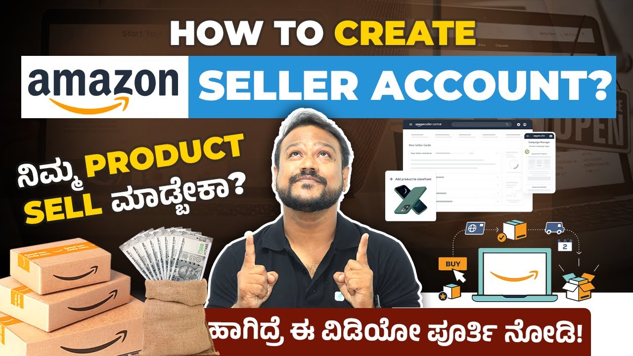 ಕೂತಲ್ಲೇ Amazon Seller Account ಓಪನ್ ಮಾಡೋದು ಹೇಗೆ ? How to Create an Amazon Seller Account In Kannada