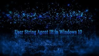 Windows 10: User Agent String in Internet Explorer